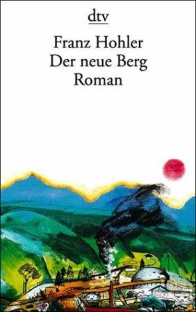 Franz Hohler: Der neue Berg