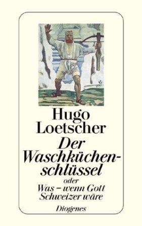 Hugo Loetscher: Der Waschküchenschlüssel